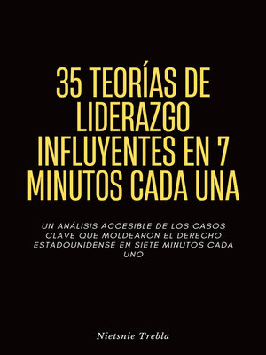 cover image of 35 Teorías de Liderazgo Influyentes en 7 Minutos Cada Una